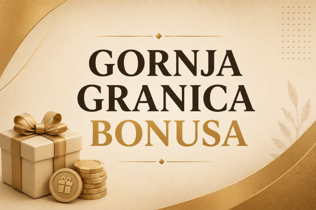 Maksimalni bonus: Gornja granica bonusa